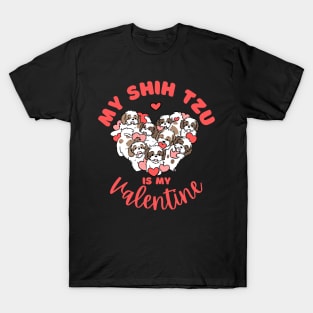 My shih tzu is my valentine a cute valentine day gift for dog lovers T-Shirt